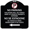 Signmission Violators Towed Away Vehicle Owners W/ No Se Extacione Su Vehicul Alum, 18" L, 18" H, BW-1818-22734 A-DES-BW-1818-22734 - alternate 1